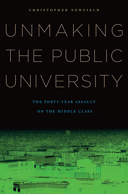 Unmaking the Public University Cover