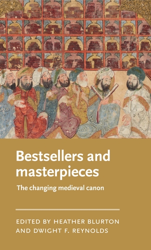 Cover image for "Bestsellers and Masterpieces: The Changing Medieval Canon"